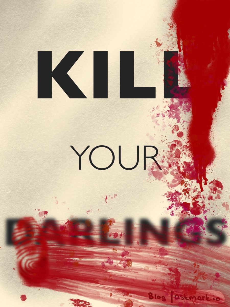 kill your darlings